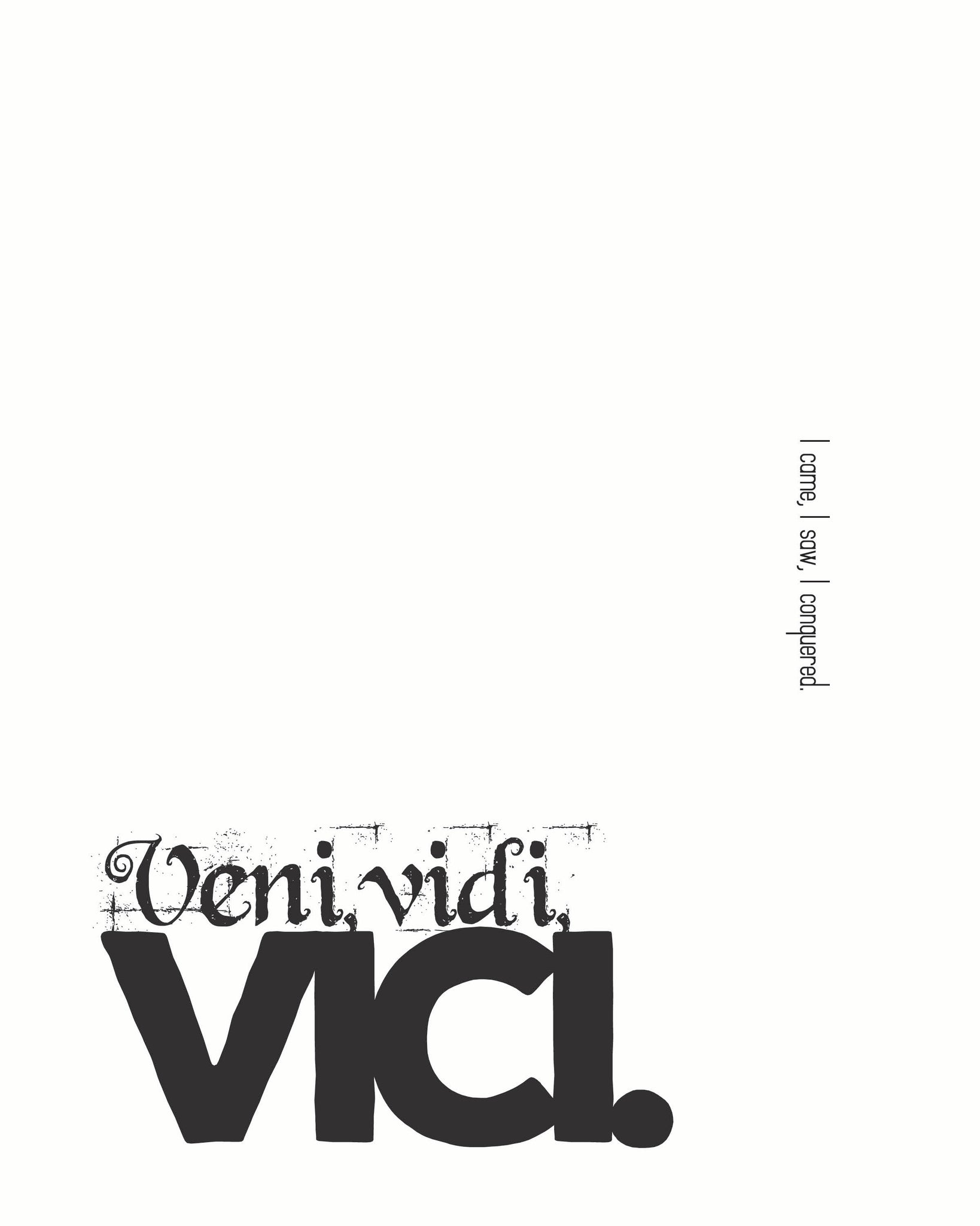 Veni, vidi, vici I came; I saw; I conquered | Sticker